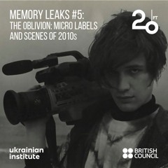 Memory Leaks #5: The Oblivion: Micro Labels and Scenes of 2010s (ENG)