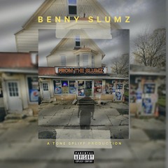 Benny Slumz - From The Slumz (prod and cuts by Tone Spliff)