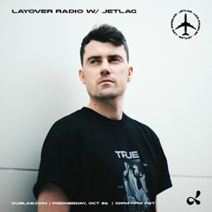 Jetlag presents: Layover Radio 002 ft. Fixate (Oct 26, 2022)