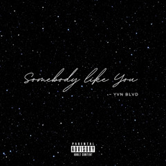 Somebody like you