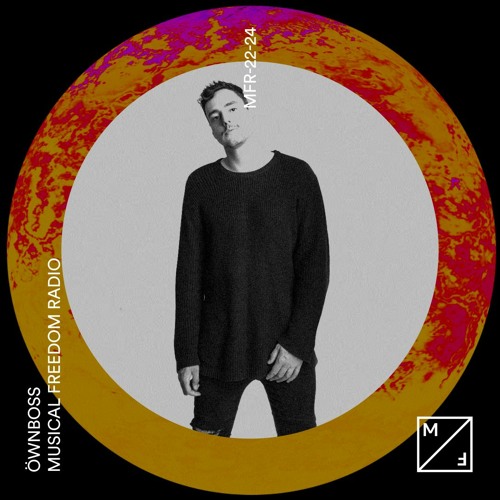 Stream ÖWNBOSS Musical Freedom Radio June 2022 by Musical Freedom