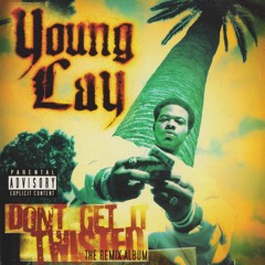 Young Lay  -  Twisted