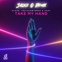 Take My Hand (Jacke O Remix)