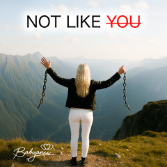 Not like You