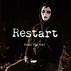 Ethan Tha GOAT - Restart (Official Audio)