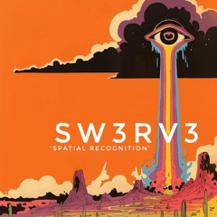 Sw3rv3 _Spatial Recognition