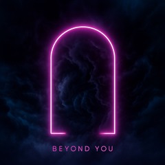 Beyond You