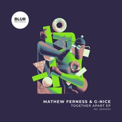 PREMIERE: G - Nice  - Let's Fly Away (Mathew Ferness Remix) [Blur Records]