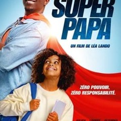 Super Papa Streaming VF-FR (2024) En Français