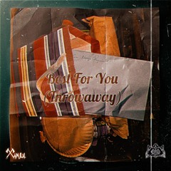 Best For You (Throwaway) [prod. ZBeats]