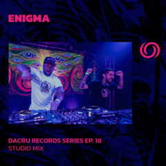 ENIGMA | Dacru Records Series EP. 18 | 07/03/2025
