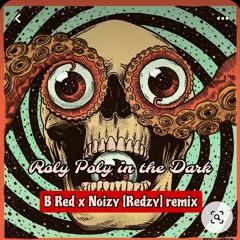 Roly Dark - Bred x Noizy [Redzy]