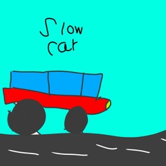 slow car