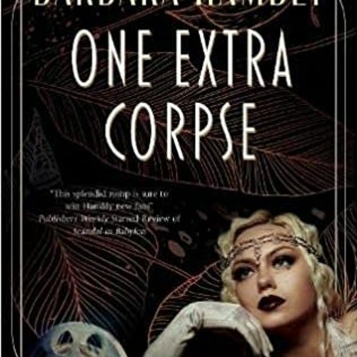 Stream PDF One Extra Corpse Silver Screen Historical Mystery 2 