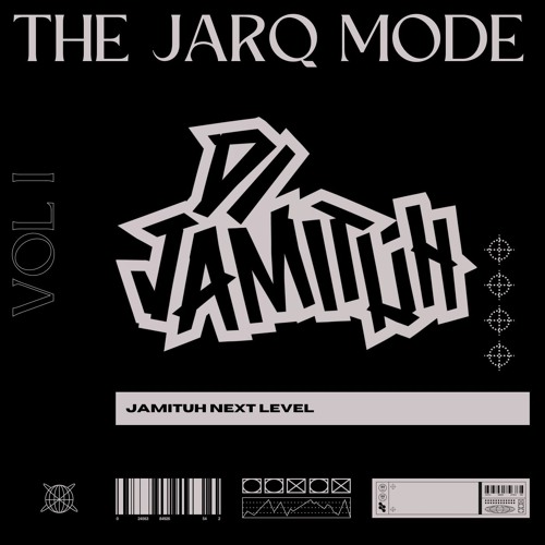 Jamituh The JARQ Mode - Next Level Vol 1 Set