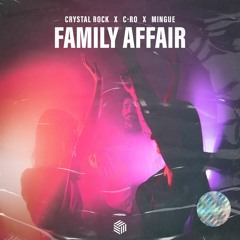 Crystal Rock, C - Ro & Mingue - Family Affair