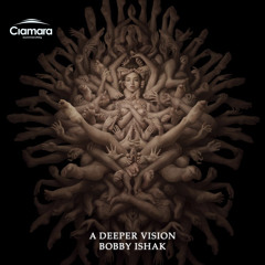 Bobby Ishak - A Deeper Vision