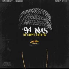 Jamil Honest & JR Swiftz - 94 Nas (T.C.T.E) (Feat. Jay Royale)