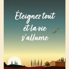 [Télécharger en format epub] Éteignez tout et la vie s allume au format MOBI qySuB