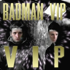 badman vip VIP