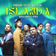 Pinguini Tattici Nucleari - Islanda (Marco Borrelli Remix)