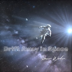 Drift Away in Space (Original Mix)