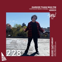 Darker Than Wax FM #228 w/ Mawkus • 8th August 2020