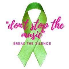 Don't Stop The Music, Break The Silence  5-12-22