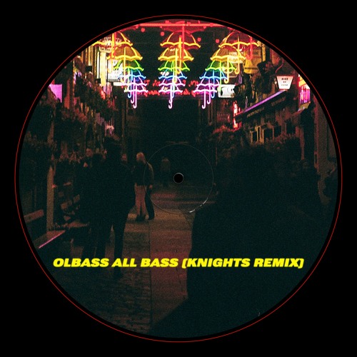 Vegyn - Olbass All Bass (Knights Remix) [Free Download]