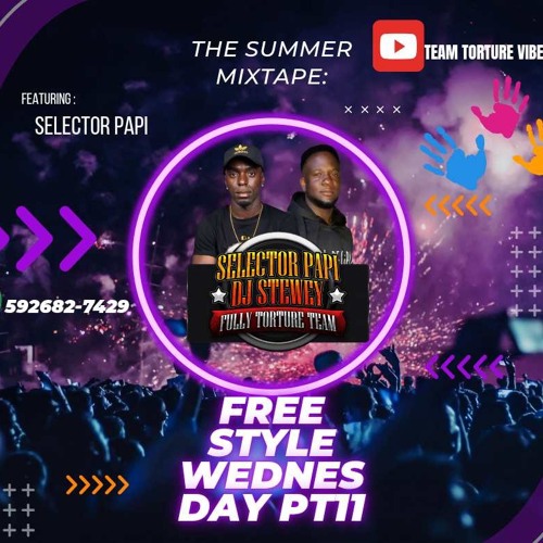 SELECTOR PAPI PRESENTS FREE STYLE WEDNESDAY PT11 2025 (THE SUMMER MIXTAPE)