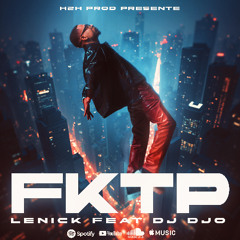 Lenick feat. Dj DJO - FKTP