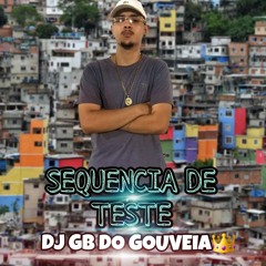 SEQUENCIA DE TESTE KK - DJ GB DO GOUVEIA