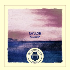 Tayllor - Apache (Original Mix)