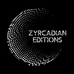 ZYRCADIAN EDITIONS MIX #027 - DIRK WIERTZ