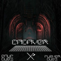 PUSHER DUBZ X ENUF DUBZ-CADAVER