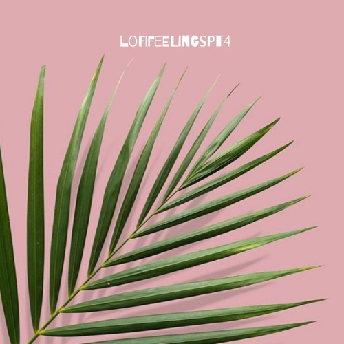 lofifeelingspt4