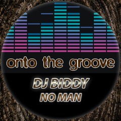 DJ Biddy - No Man (RELEASED 27 January 2023)