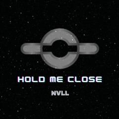 NVLL - Hold Me Close [Re-Mastered]