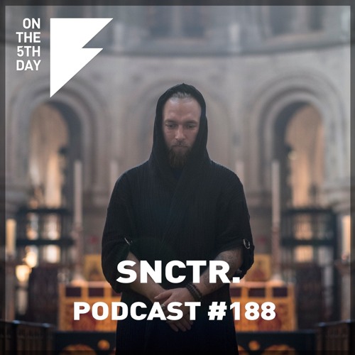 On the 5th Day Podcast #188 - SNCTR