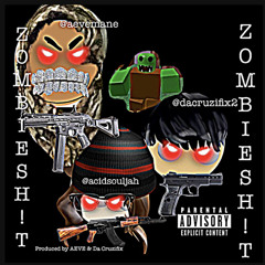 Acid Souljah - Zombie Sh!t! (Prod. AEVE & Da Cruzifix