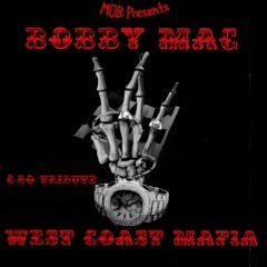 Bobby Mac - West Coast Mafia "C-BO Tribute"