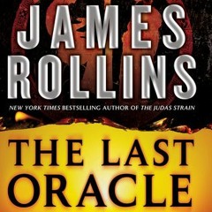 The Last Oracle (Sigma Force, #5) by James Rollins Free