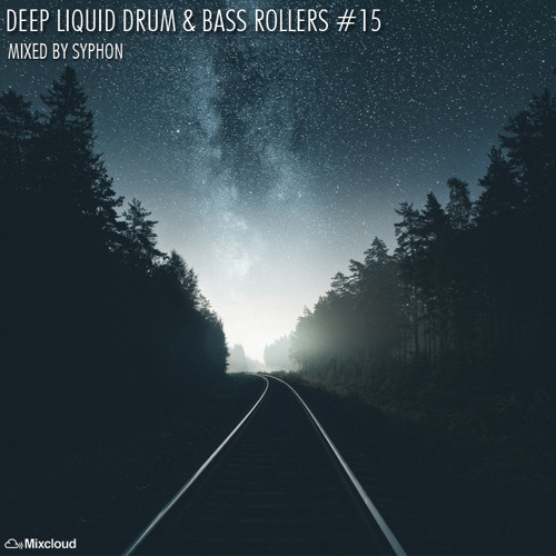 Deep Liquid Drum & Bass Rollers #15