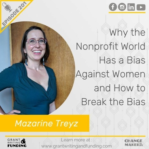 Ep. 201: Why the Nonprofit World Has a Bias Against Women and How to Break the Bias
