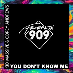 Kid Massive & Corey Andrew - You Don't Know Me - Rubber People Remix [OUT NOW]