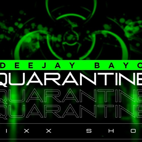 Quarantine Mixxshow Vol.1