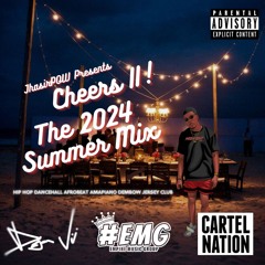 @JhasirPow x Cheers II! The Summer 2024 Mix (Explicit)