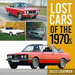 20+ Lost Cars of the 1970s by Giles Chapman (Author)