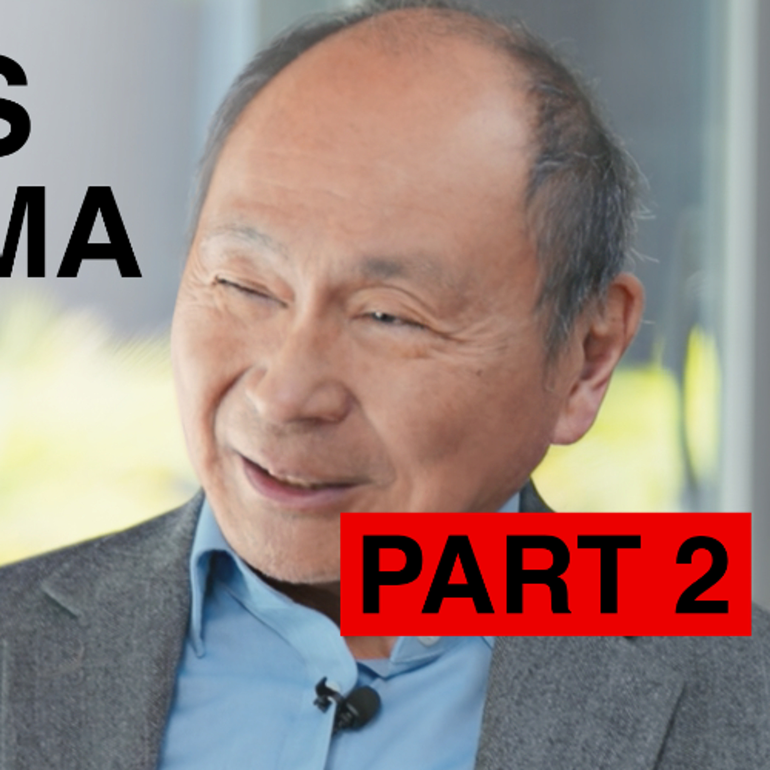 Doomscroll 25.5: Francis Fukuyama