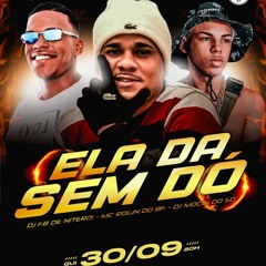 MT - ELA DA SEM DÓ XxX PIQUEZIN DOS CRIA ((DJ'S FB DE NITEROI & MOÇIN DO SD)) PIQUEGOLD 2050